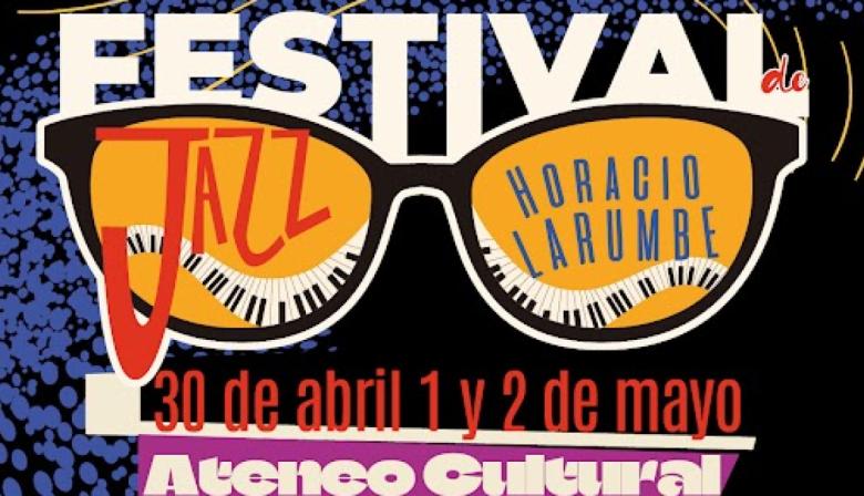 Llega una nueva edición del Festival de Jazz "Horacio Larumbe" en Lincoln