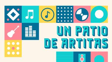 Con entrada libre y gratuita, comienza “Un patio de artistas” para potenciar los talentos locales