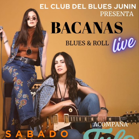 El Club del Blues Junín presenta una nueva noche a puro blues & rock con Bacanas